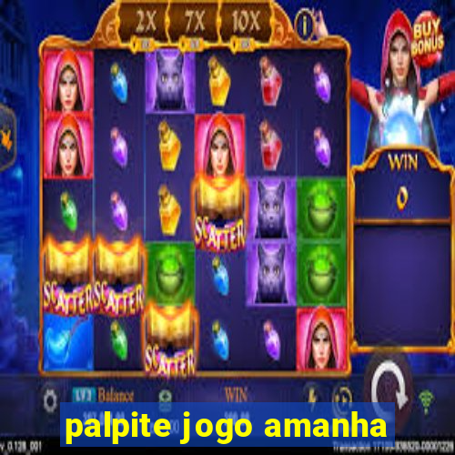 palpite jogo amanha